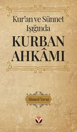 Kur'an ve Sünnet Işığında Kurban Ahkamı