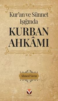 Kur’an ve Sünnet Işığında Kurban Ahkamı