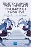 İşletmelerde End&uuml;stri 4.0 Risklerinin Y&ouml;netimi