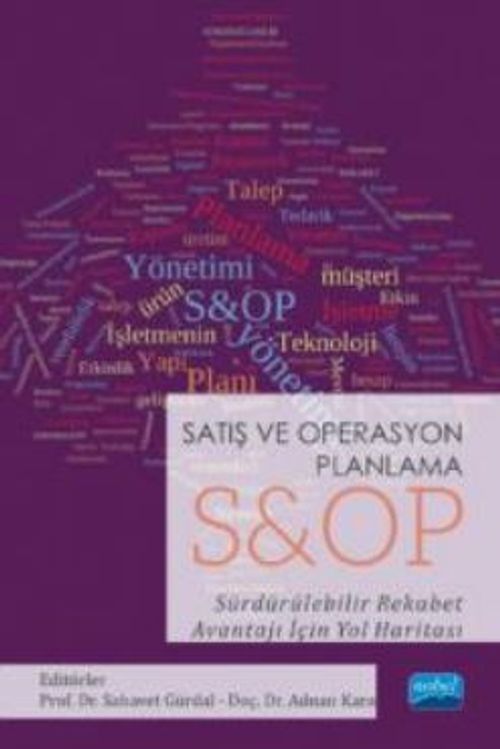 Satış ve Operasyon Planlama S&OP Sürdürülebilir Rekabet Avantajı İçin Yol Haritası