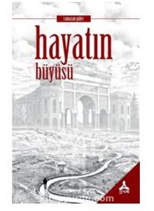 Hayatın Büyüsü - Ramazan  Güler