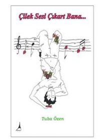 Çilek Sesi Çıkart Bana - Tuba Özen