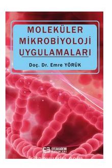 Moleküler Mikrobiyoloji Uygulamaları - Doç. Dr. Emre  Yörük