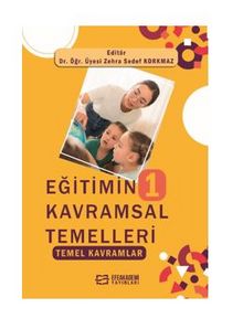 Eğitimin Kavramsal Temelleri-1 - Zehra Sedef  Korkmaz