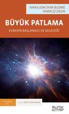 B&uuml;y&uuml;k Patlama: Evrenin Başlangıcı ve Geleceği