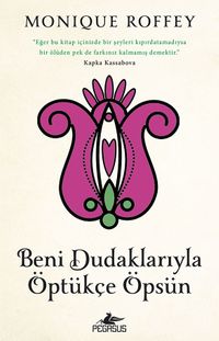 Beni Dudaklarıyla Öptükçe Öpsün