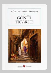 Gönül Ticareti (Cep Boy) (Tam Metin) - Hüseyin Rahmi Gürpınar