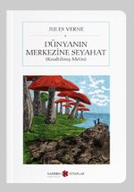 Dünyanın Merkezine Seyahat (Kısaltılmış Metin) (Cep Boy)