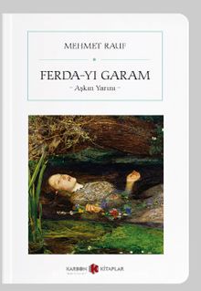 Ferda-yı Garam (Cep Boy) & Aşkın Yarını (Tam Metin) - Mehmed Rauf