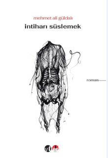 İntiharı Süslemek - Mehmet Ali Güldalı