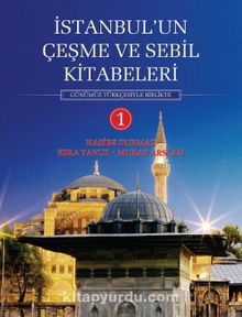 İstanbulun Çeşme Ve Sebil Kitabeleri - Esra Yavuz