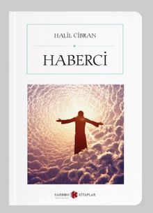 Haberci (Cep Boy) (Tam Metin) - Halil Cibran