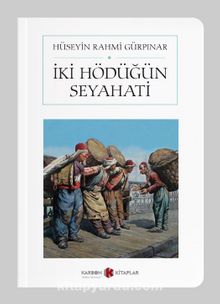 İki Hödüğün Seyahati (Cep Boy) (Tam Metin) - Hüseyin Rahmi Gürpınar