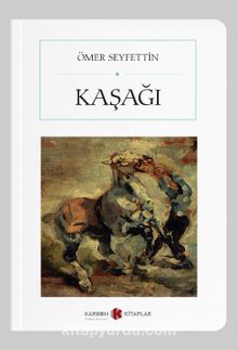 Kaşağı (Cep Boy) (Tam Metin) - Ömer Seyfettin