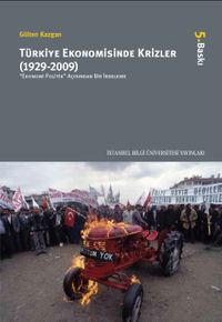 Türkiye Ekonomisinde Krizler (1929-2009) & Ekonomi Politik Açısından Bir İrdeleme