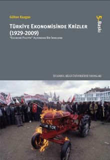Türkiye Ekonomisinde Krizler (1929-2009) & Ekonomi Politik Açısından Bir İrdeleme