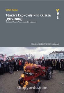 Türkiye Ekonomisinde Krizler (1929-2009) & Ekonomi Politik Açısından Bir İrdeleme - Prof. Dr. Gülten Kazgan