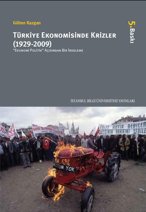 Türkiye Ekonomisinde Krizler (1929-2009) & Ekonomi Politik Açısından Bir İrdeleme