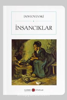 İnsancıklar (Cep Boy) (Tam Metin) - Fyodor Mihailoviç Dostoyevski