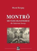 Montrö Meydan Muharebesi - Bir Diplomasi Savaşı
