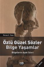 Özlü Güzel Sözler Bilge Yaşamlar & Bilgelerin Ayak İzleri