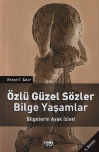 Özlü Güzel Sözler Bilge Yaşamlar & Bilgelerin Ayak İzleri