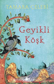 Geyikli Köşk - Tamara Çelebi