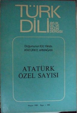 Türk Dili Sayı:353 Mayıs 1981/Atatürk Özel Sayısı (5-G-29)