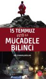 15 Temmuz Fetö ile Mücadele Bilinci