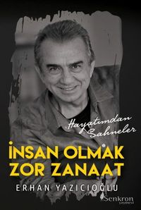 İnsan Olmak Zor Zanaat
