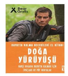Doğa Yürüyüşü - Hayatta Kalma Becerileri El Kitabı