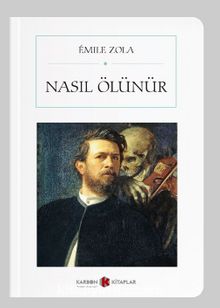Nasıl Ölünür (Cep Boy) (Tam Metin) - Emile Zola