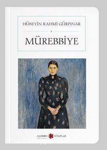 Mürebbiye (Cep Boy) (Tam Metin) - Hüseyin Rahmi Gürpınar