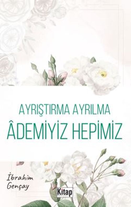 Ayrıştırma Ayrılma Ademiyiz Hepimiz 