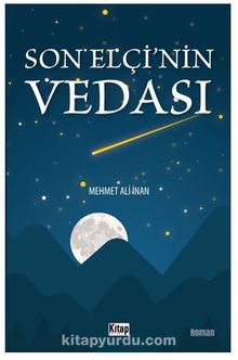 Son Elçinin Vedası - Mehmet Ali İnan