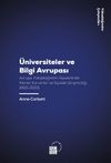 &Uuml;niversiteler ve Bilgi Avrupası Avrupa Y&uuml;ksek&ouml;ğretim Siyasetinde Fikirler / Kurumlar ve Siyaset Girişimciliği, 1955-2005