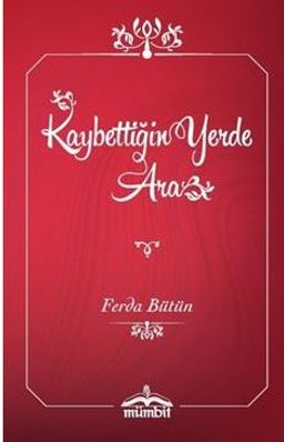 Kaybettiğin Yerde Ara (Ciltli)