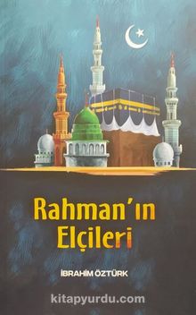 Rahman’ın Elçileri - İbrahim Öztürk