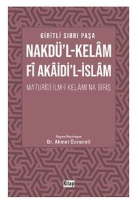 Nakdül Kelam Fi Akaidil İslam Maturidi İlmi Kelamına Giriş
