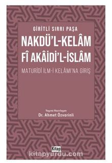 Nakdül Kelam Fi Akaidil İslam Maturidi İlmi Kelamına Giriş - Giritli Sırrı Paşa