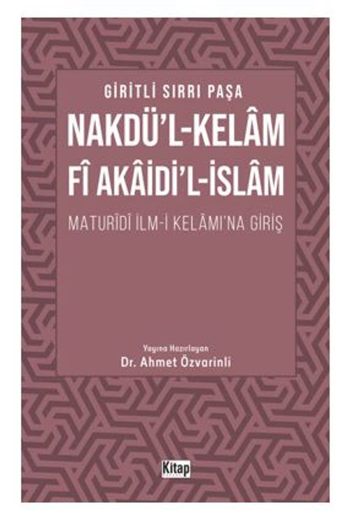 Nakdül Kelam Fi Akaidil İslam Maturidi İlmi Kelamına Giriş