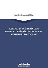 Rehinli Eşya Üzerindeki Menfaatlerin Sigortalanması ve Hukuki Sonuçları