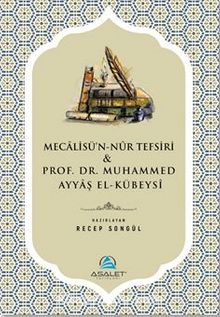 Mecalisü’n-Nûr Tefsiri & Prof. Dr. Muhammed Ayyaş el-Kübeysî (Tanıtım Kitapçığı)