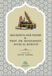 Mecalisü'n-Nûr Tefsiri & Prof. Dr. Muhammed Ayyaş el-Kübeysî (Tanıtım Kitapçığı)