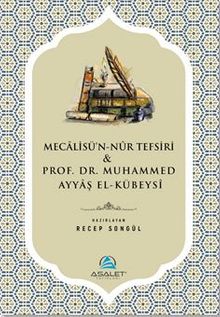 Mecalisü'n-Nûr Tefsiri & Prof. Dr. Muhammed Ayyaş el-Kübeysî (Tanıtım Kitapçığı)