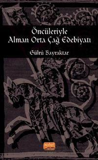 Öncüleriyle Alman Orta Çağ Edebiyatı