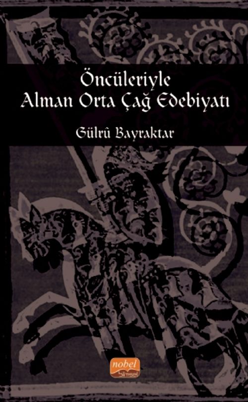 Öncüleriyle Alman Orta Çağ Edebiyatı