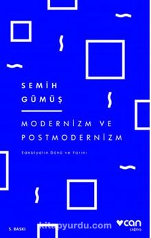 Modernizm ve Postmodernizm / Edebiyatın Dünü ve Yarını 