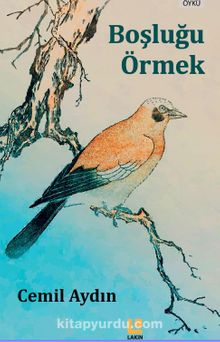Boşluğu Örmek - Cemil Aydın