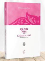 Başmakaleler 2 / Kadın ve Aile Dergisi Başmakaleleri